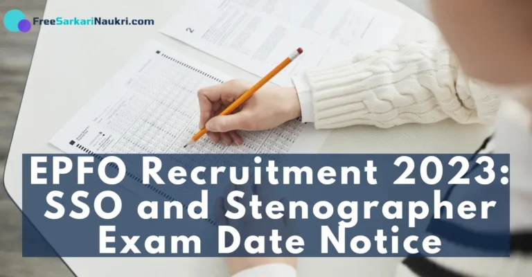 EPFO Recruitment 2023 SSO and Stenographer Exam Date Notice