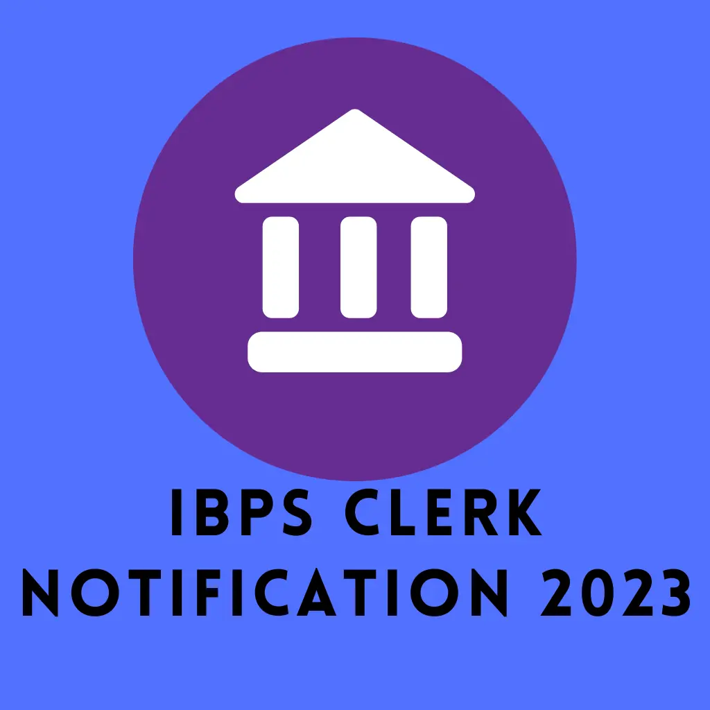 IBPS Clerk Notification 2023